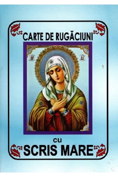 MANASTIREA SF. PANTELIMON Carte de rugaciuni cu scris mare Ed. cartonata