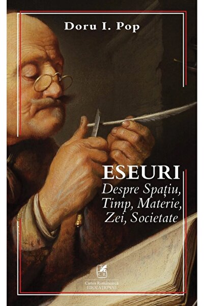 Cartea Romaneasca Educational Eseuri despre Spatiu, Timp, Materie, Zei, Socie...