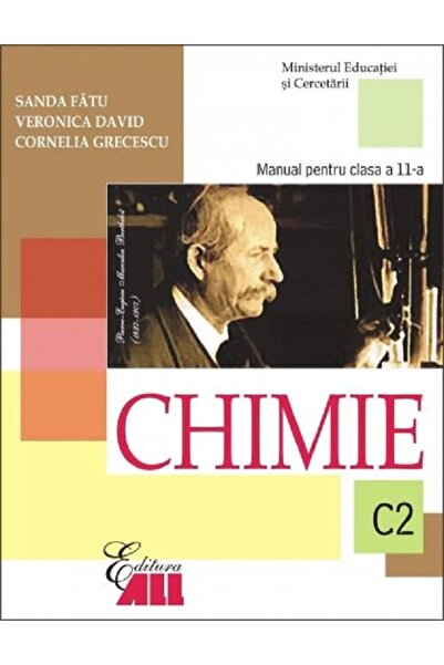 All Chimie - Clasa 11 C2 - Manual - Sanda Fatu, Veronica David, Cornelia Grec...