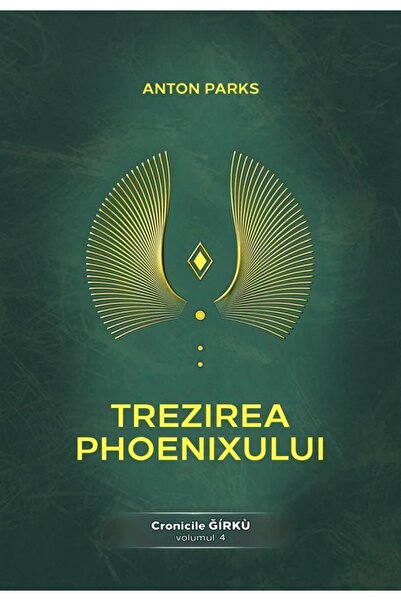 Daksha Trezirea Phoenixului. Cronicile Girku Vol.4 - Anton Parks