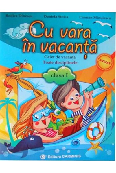 CARMINIS Cu vara in vacanta - Clasa 1 - Rodica Dinescu, Daniela Stoica