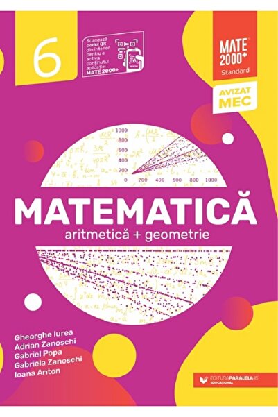 Paralela 45 Matematica - Clasa 6 - Standard - Gheorghe Iurea, Adrian Zanoschi...