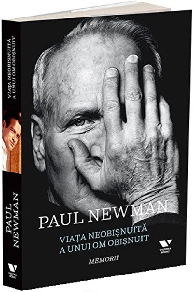 Publica Viata neobisnuita a unui om obisnuit. Memorii - Paul Newman, Stewart ...