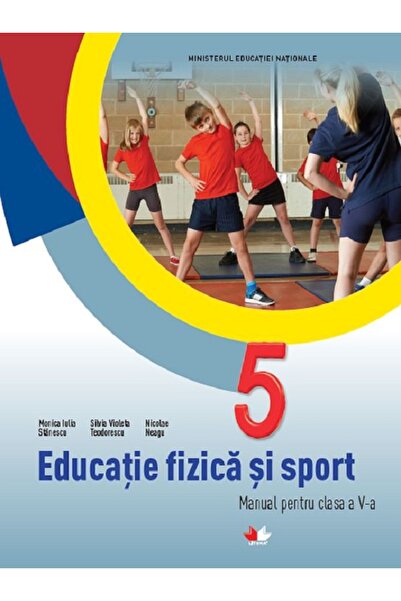 Litera Educational Educatie Fizica Si Sport - Clasa 5 - Manual - Monica Iulia...