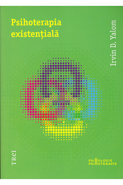 Trei Psihoterapia existentiala ed.2012 - Irvin D. Yalom