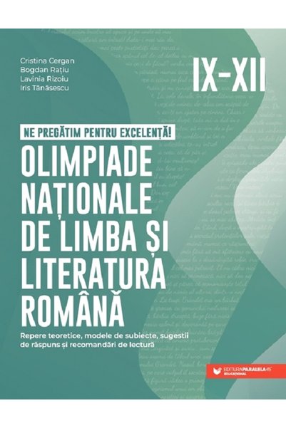 Paralela 45 Olimpiade nationale de limba si literatura romana - Clasele 9-12 ...