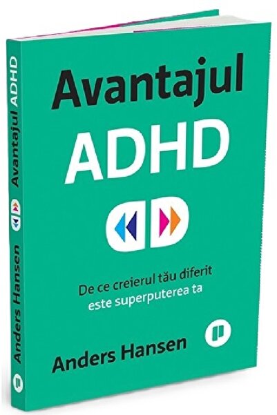 Publica Avantajul ADHD. De ce creierul tau diferit este superputerea ta - And...