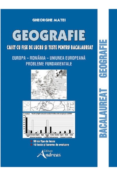 Andreas Geografie. Caiet cu fise de lucru pentru Bacalaureat - Gheorghe Matei