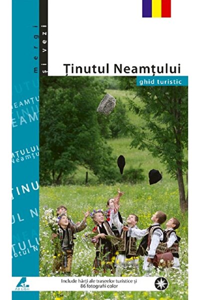 Ad Libri Tinutul Neamtului - Ghid Turistic