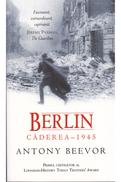 Rao Berlin - Caderea 1945 - Antony Beevor