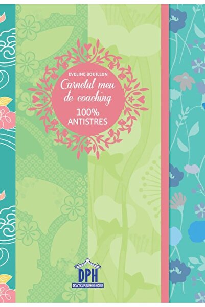 Didactica Publishing House Carnetul meu de coaching 100% antistres - Eveline ...