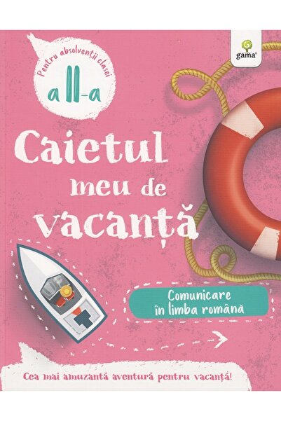 Gama Caietul meu de vacanta. Comunicare in limba romana - Clasa 2