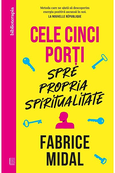 Curtea Veche Cele cinci porti spre propria spiritualitate - Fabrice Midal