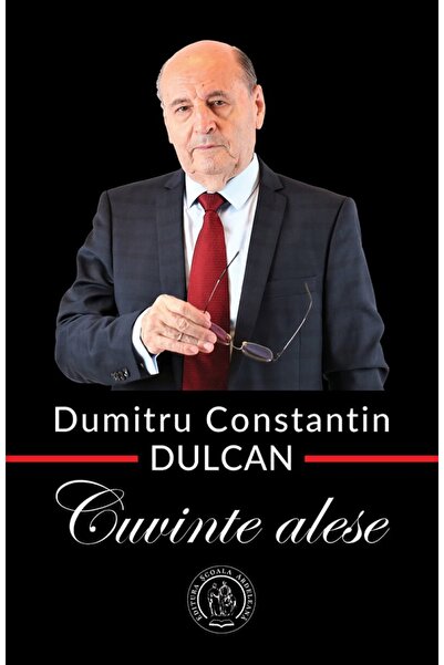 SCOALA ARDELEANA Cuvinte alese - Dumitru Constantin Dulcan