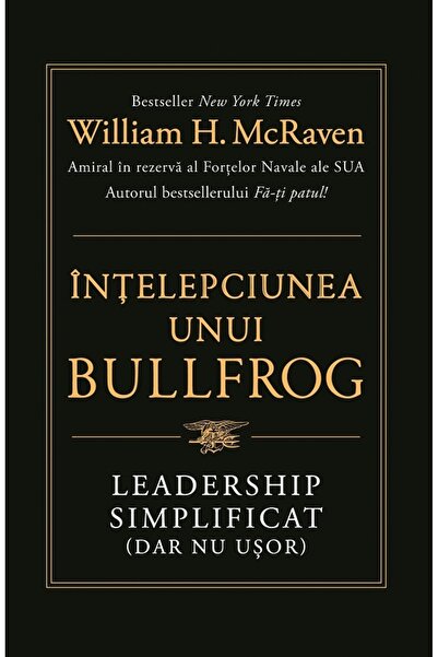 Lifestyle Intelepciunea unui bullfrog. Leadership simplificat (dar nu usor) -...