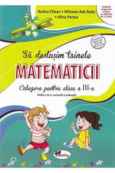 Aramis Sa deslusim tainele matematicii - Clasa 3 - Culegere - Rodica Chiran, ...