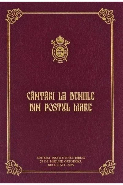 INSTITUTUL BIBLIC Cantari la Deniile din Postul Mare