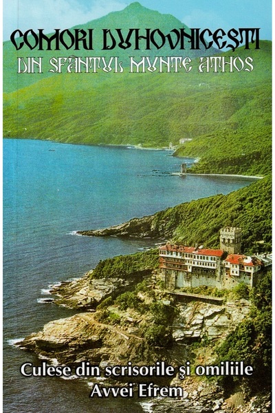 EGUMENITA Comori duhovnicesti din Sfantul Munte Athos - Avva Efrem