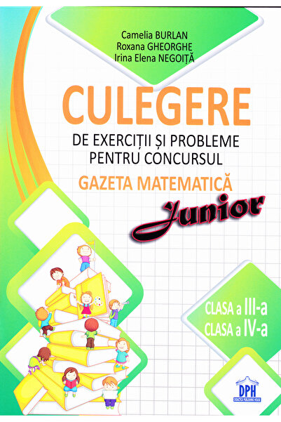 Didactica Publishing House Culegere de exercitii si probleme pentru Concursul...