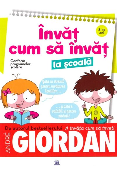 Didactica Publishing House Invat cum sa invat la scoala - Andre Giordan