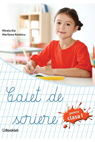 Booklet Caiet de scriere - Clasa 1 - Mirela Ilie, Marilena Nedelcu