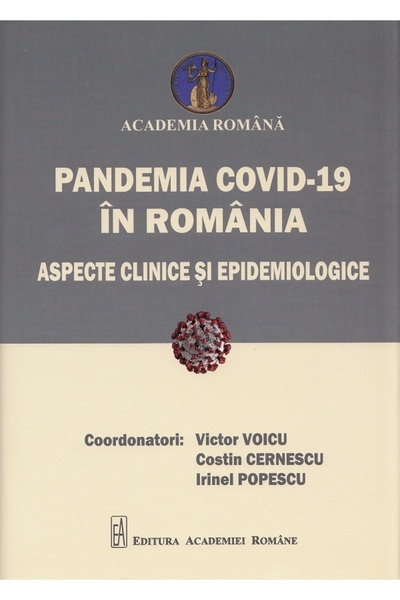 ACADEMIA ROMANA Pandemia in Romania. Aspecte clinice si epidemiologice - Vict...