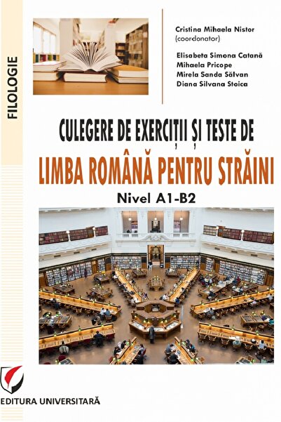 Universitara Culegere de exercitii si teste de limba romana pentru straini. N...