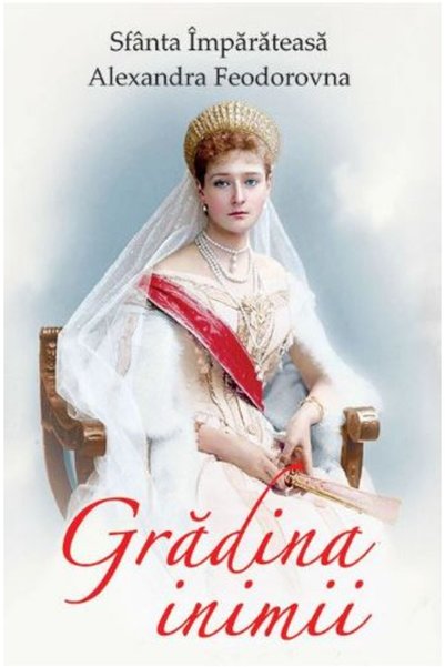 ORTODOXIA Gradina inimii - Sfanta Imparateasa Alexandra Feodorovna