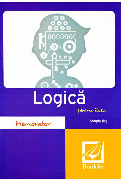 Booklet Memorator de logica pentru liceu - Magda Ilas