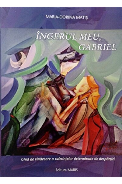 Maris Ingerul meu, Gabriel - Maria-Dorina Matis