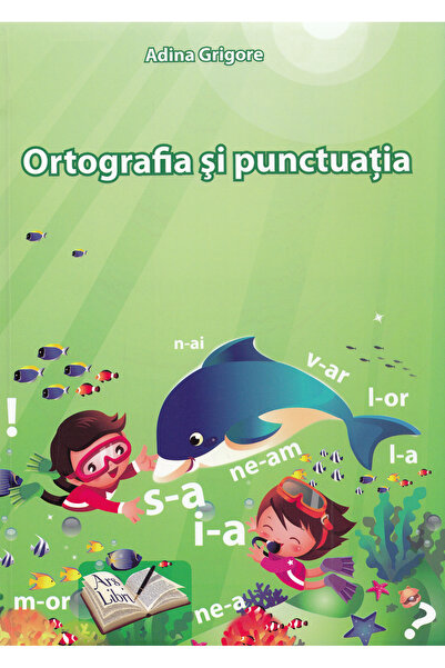 ARS LIBRI Ortografia si punctuatia - Adina Grigore