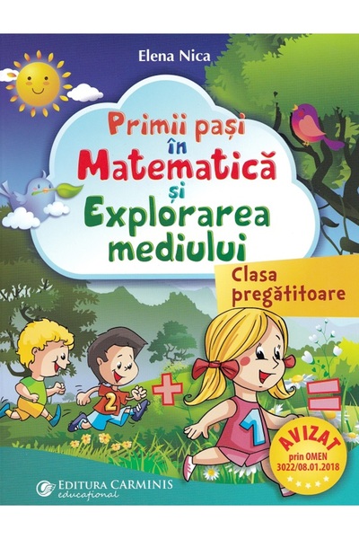 CARMINIS Primii pasi in Matematica si Explorarea mediului - Clasa pregatitoar...