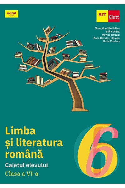 Grupul Editorial Art Limba si literatura romana - Clasa 6 - Caietul elevului ...