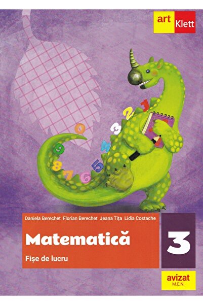 Grupul Editorial Art Matematica - Clasa 3 - Fise de lucru - Daniela Berechet,...