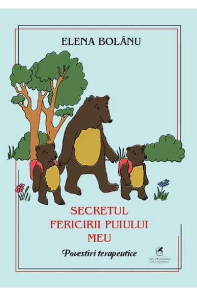 Cartea Romaneasca Educational Secretul fericirii puiului meu. Povestiri terap...