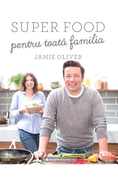 Curtea Veche Super food pentru toata familia - Jamie Oliver