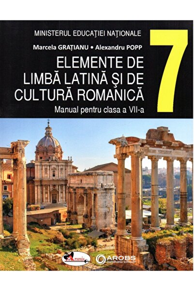 Aramis Elemente de limba latina si de cultura romanica - Clasa 7 - Manual - M...