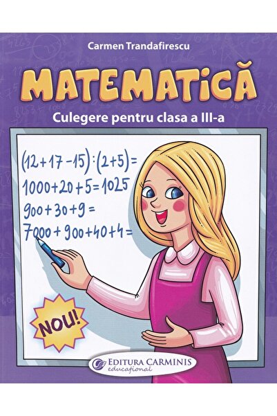 CARMINIS Matematica - Clasa 3 - Culegere - Carmen Trandafirescu