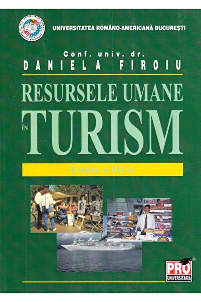 Pro Universitaria Resursele umane in turism - Conf. Univ. Dr. Daniela Firoiu