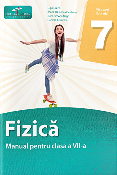 CD Press Fizica - Clasa 7 - Manual - Ligia Duica, Ileana-Daniela Moculescu, N...