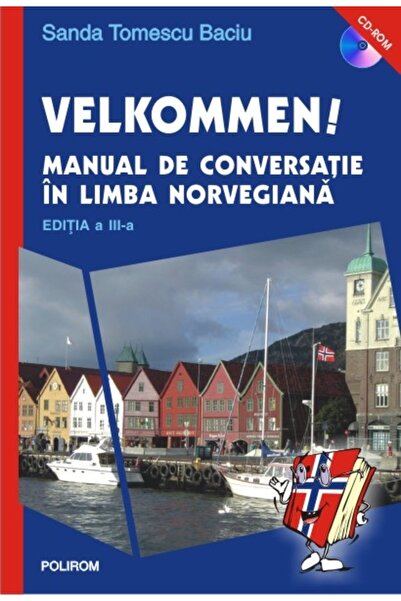 Polirom Velkommen! Manual de conversatie in limba norveagiana - Sanda Tomescu...