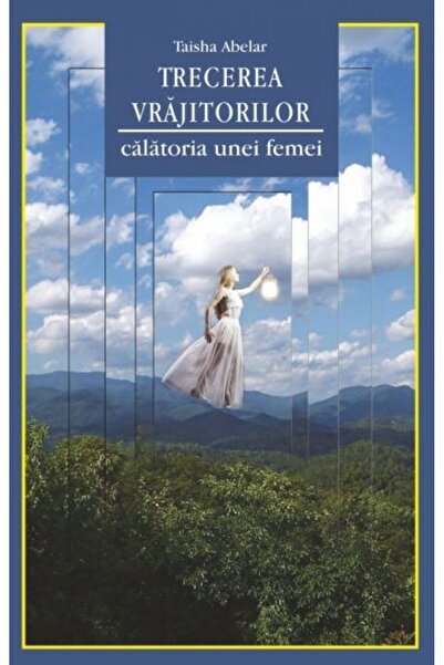 Adevar Divin Trecerea Vrajitoarelor - Taisha Abelar
