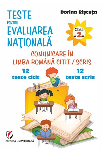 Universitara Comunicare in limba romana - Clasa 2 - Teste pentru Evaluarea Na...