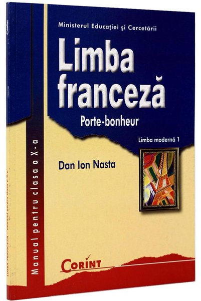 Corint Limba franceza - Clasa 10 - Manual. Limba moderna 1: Porte-bonheur - D...