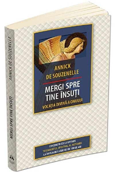 HERALD Mergi spre tine insuti. Vocatia divina a omului - Annick De Souzenelle