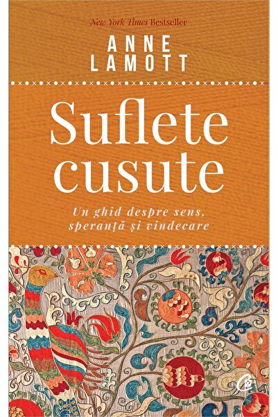 Curtea Veche Suflete cusute - Anne Lamott