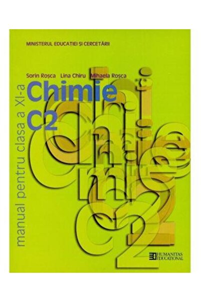 Humanitas Chimie - Clasa 11. C2 - Manual - Sorin Rosca, Lina Chiru, Mihaela R...