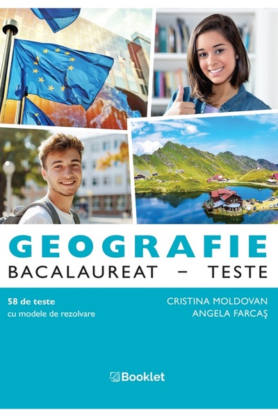 Booklet Geografie. Bacalaureat. Teste - Cristina Moldovan, Angela Farcas
