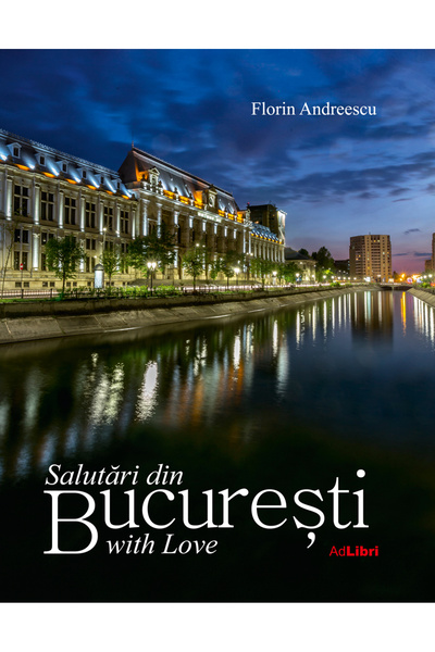 Ad Libri Salutari din Bucuresti with Love - Florin Andreescu