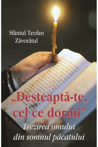 EGUMENITA Desteapta-te, cel ce dormi - Teofan Zavoratul